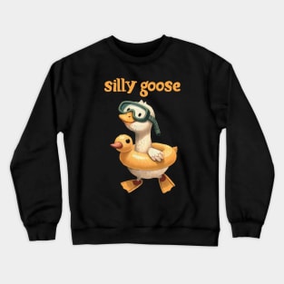 Silly goose Crewneck Sweatshirt